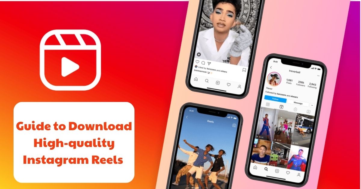 Step-by-step Guide to Download High-quality Instagram Reels 
